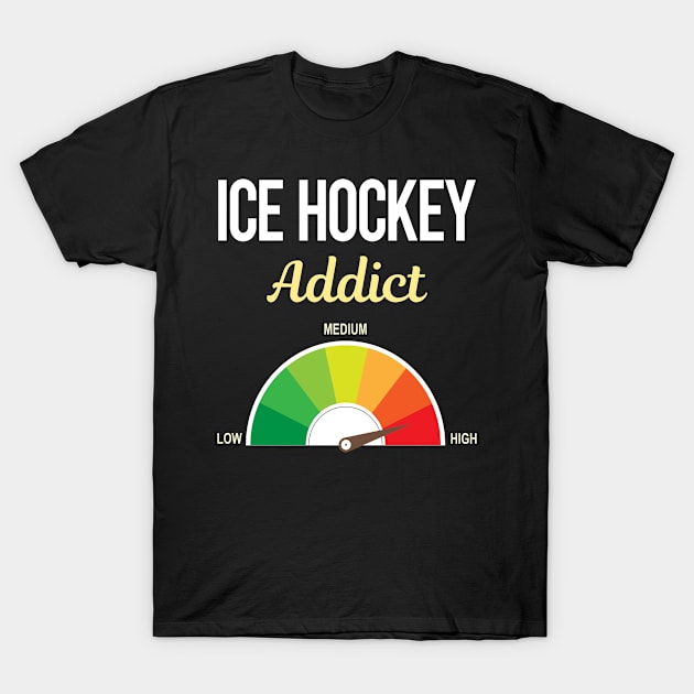 Funny Addict Ice Hockey T-Shirt by symptomovertake